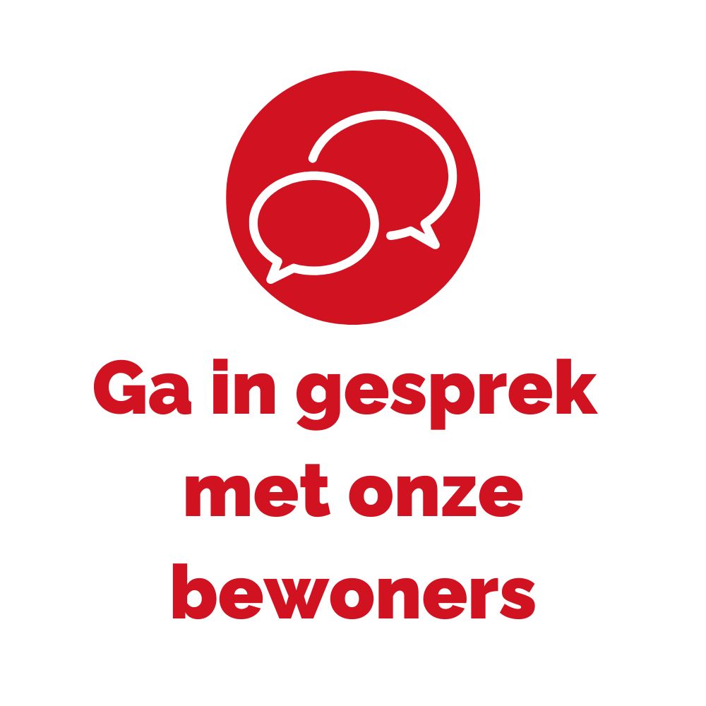 Ga in gesprek met onze bewoners