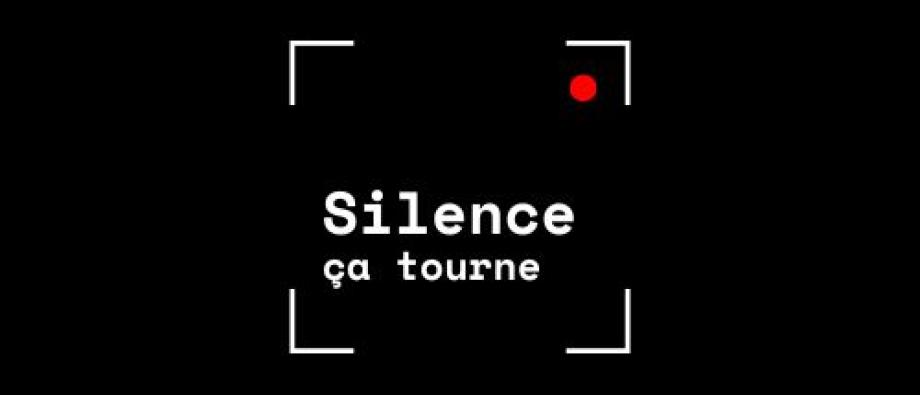 Silence ça tourne Silence, ça tourne