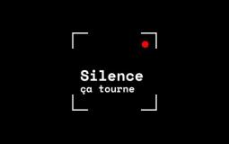 Silence ça tourne Silence, ça tourne